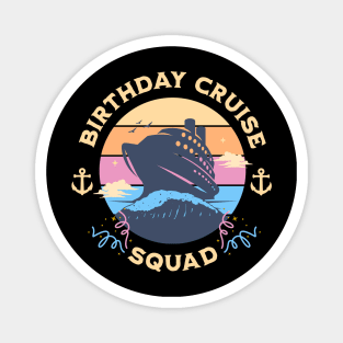 Birthday Cruise Squad Magnet